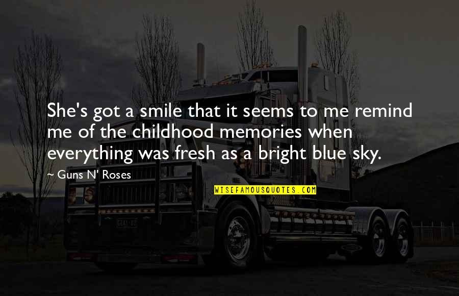 Corsages And Boutonnieres Quotes By Guns N' Roses: She's got a smile that it seems to