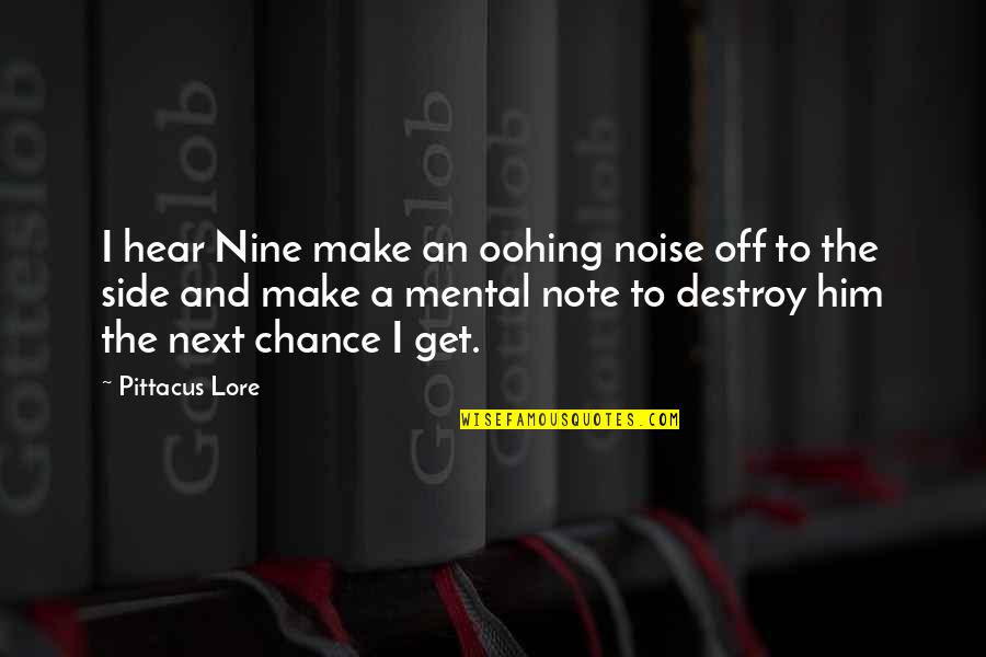 Corselette With Garters Quotes By Pittacus Lore: I hear Nine make an oohing noise off Corselette With Garters Quotes By Pittacus Lore: I hear Nine make an oohing noise off