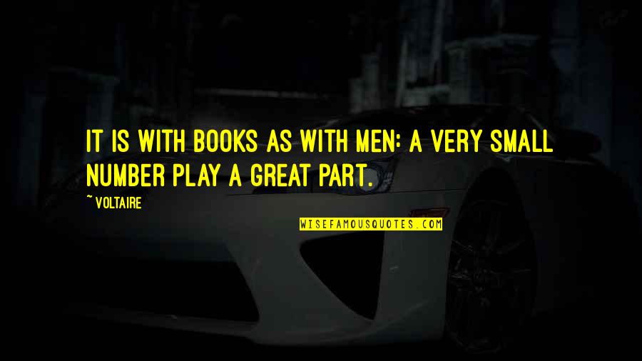 Corsello Victor Quotes By Voltaire: It is with books as with men: a