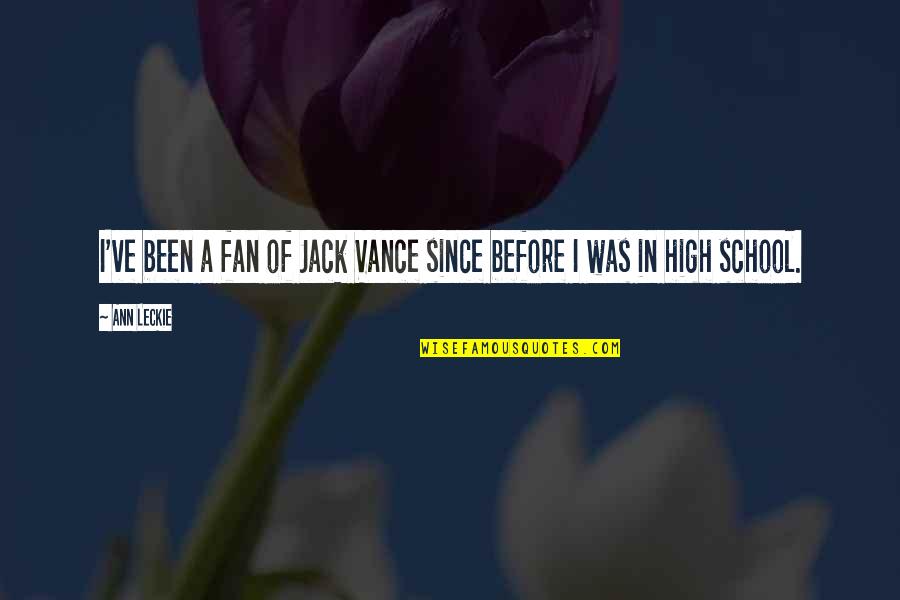 Corsetry High Heels Quotes By Ann Leckie: I've been a fan of Jack Vance since