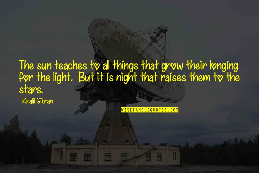 Corsie Soccer Quotes By Khalil Gibran: The sun teaches to all things that grow Corsie Soccer Quotes By Khalil Gibran: The sun teaches to all things that grow