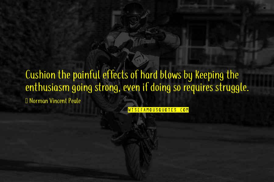 Cortante In English Quotes By Norman Vincent Peale: Cushion the painful effects of hard blows by Cortante In English Quotes By Norman Vincent Peale: Cushion the painful effects of hard blows by