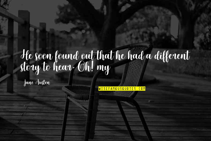 Corteccia Premotoria Quotes By Jane Austen: He soon found out that he had a