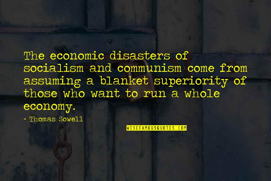 Cortez Kennedy Quotes By Thomas Sowell: The economic disasters of socialism and communism come