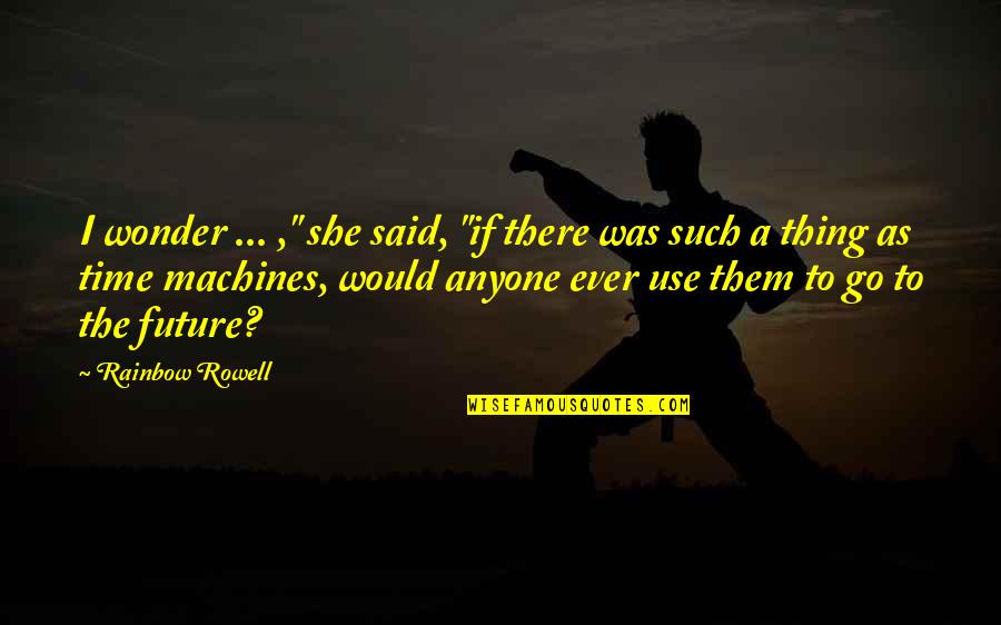 Cortisol Hormone Quotes By Rainbow Rowell: I wonder ... ," she said, "if there Cortisol Hormone Quotes By Rainbow Rowell: I wonder ... ," she said, "if there