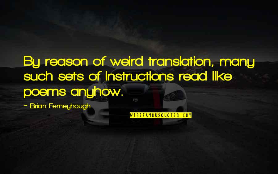 Corvinas 2016 Quotes By Brian Ferneyhough: By reason of weird translation, many such sets Corvinas 2016 Quotes By Brian Ferneyhough: By reason of weird translation, many such sets