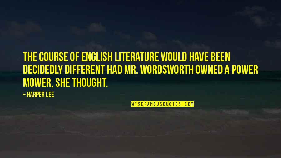 Cory Monteith Tribute Episode Quotes By Harper Lee: The course of English Literature would have been Cory Monteith Tribute Episode Quotes By Harper Lee: The course of English Literature would have been