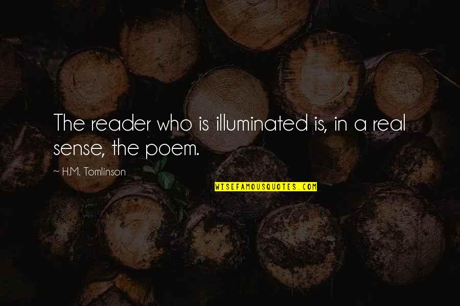 Cory Weissman Quotes By H.M. Tomlinson: The reader who is illuminated is, in a Cory Weissman Quotes By H.M. Tomlinson: The reader who is illuminated is, in a