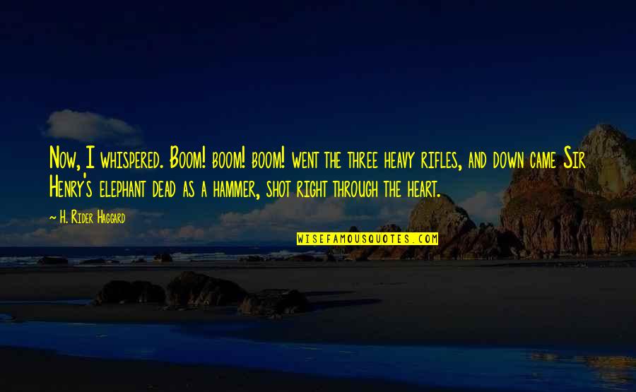 Coryndon Memorial Tablet Quotes By H. Rider Haggard: Now, I whispered. Boom! boom! boom! went the Coryndon Memorial Tablet Quotes By H. Rider Haggard: Now, I whispered. Boom! boom! boom! went the