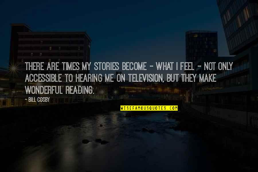 Cosby's Quotes By Bill Cosby: There are times my stories become - what Cosby's Quotes By Bill Cosby: There are times my stories become - what