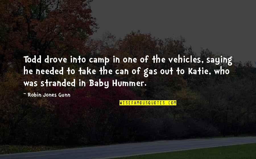 Cosier Quotes By Robin Jones Gunn: Todd drove into camp in one of the
