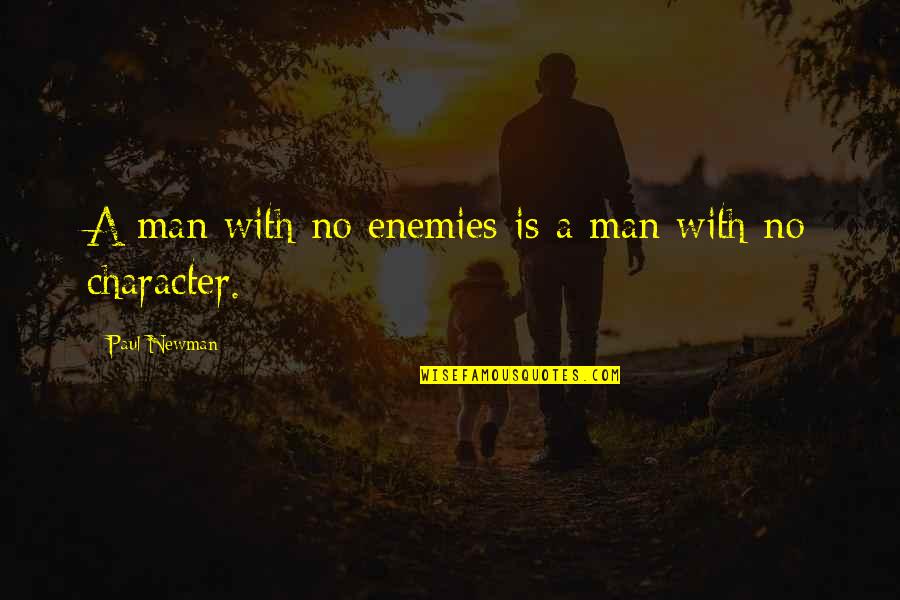Cosigns Math Quotes By Paul Newman: A man with no enemies is a man Cosigns Math Quotes By Paul Newman: A man with no enemies is a man