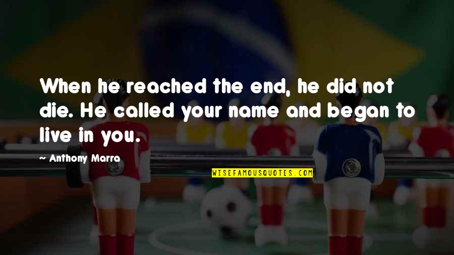 Cosimano E Quotes By Anthony Marra: When he reached the end, he did not
