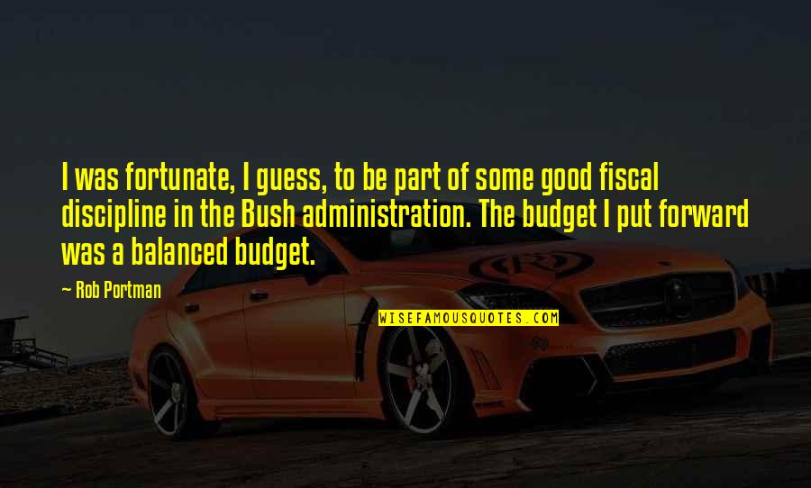Cosmetically Damaged Quotes By Rob Portman: I was fortunate, I guess, to be part Cosmetically Damaged Quotes By Rob Portman: I was fortunate, I guess, to be part