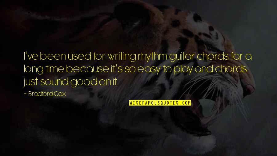 Cosmetics Quotes And Quotes By Bradford Cox: I've been used for writing rhythm guitar chords