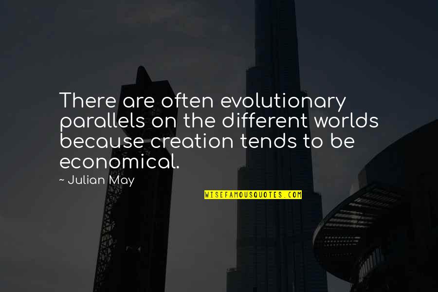 Cosmology Quotes By Julian May: There are often evolutionary parallels on the different