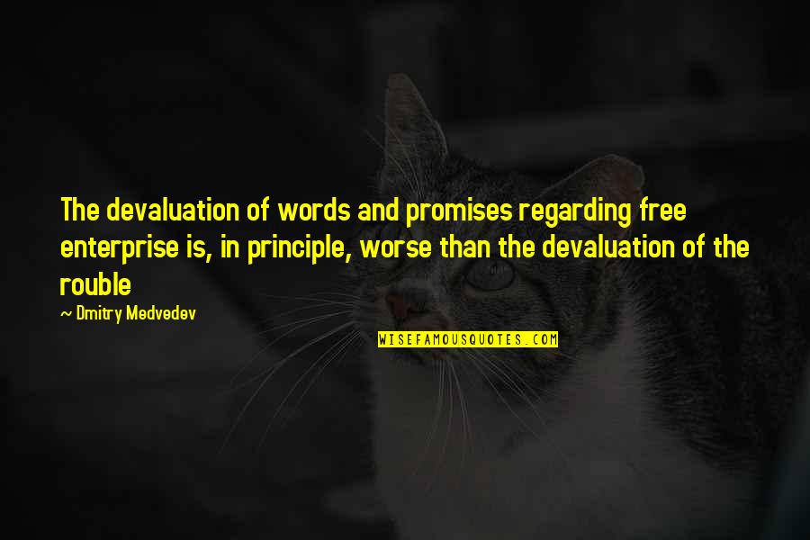 Cosmonauta Y Quotes By Dmitry Medvedev: The devaluation of words and promises regarding free Cosmonauta Y Quotes By Dmitry Medvedev: The devaluation of words and promises regarding free