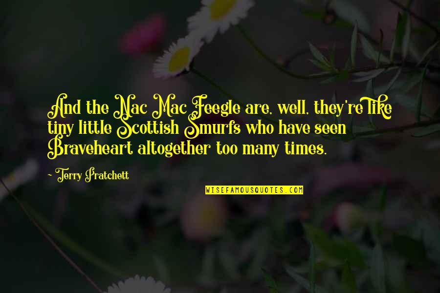 Cosmonauts Quotes By Terry Pratchett: And the Nac Mac Feegle are, well, they're Cosmonauts Quotes By Terry Pratchett: And the Nac Mac Feegle are, well, they're
