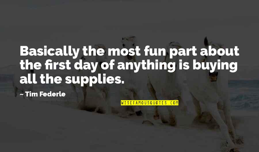 Cosmosphere Camps Quotes By Tim Federle: Basically the most fun part about the first Cosmosphere Camps Quotes By Tim Federle: Basically the most fun part about the first