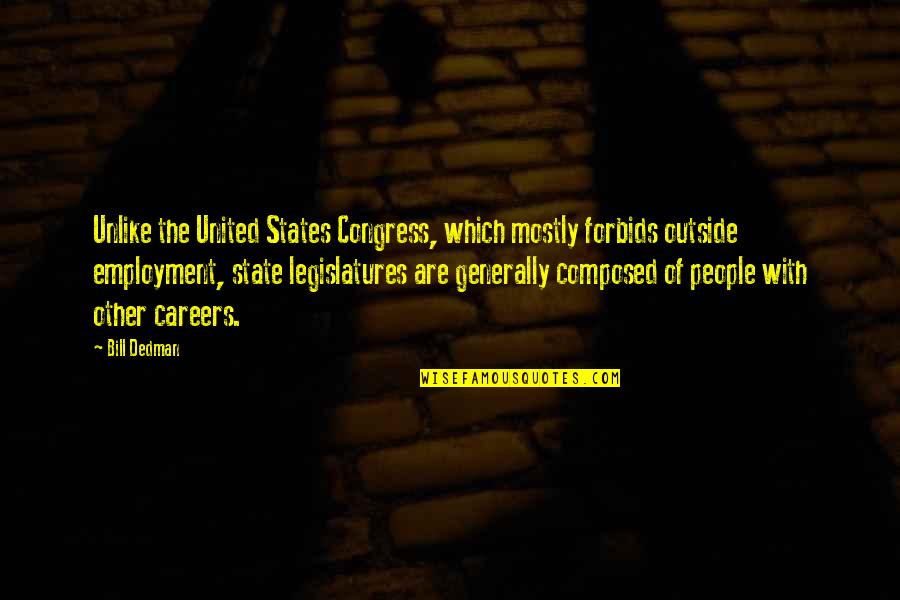 Cosner Corner Quotes By Bill Dedman: Unlike the United States Congress, which mostly forbids