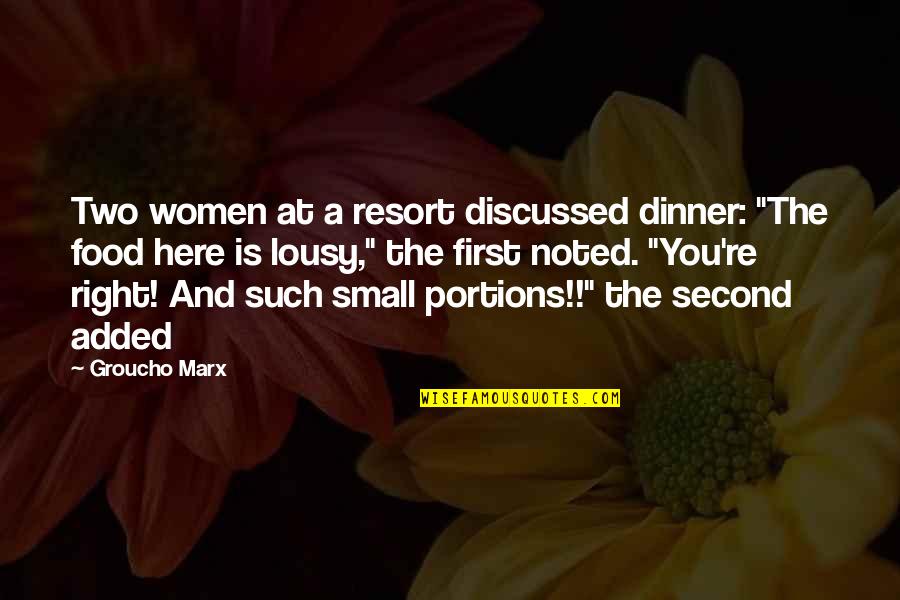 Cosplaying Tips Quotes By Groucho Marx: Two women at a resort discussed dinner: "The