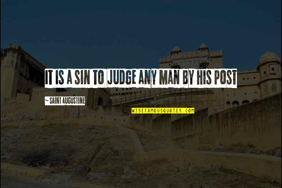 Cosquilleo De Labios Quotes By Saint Augustine: It is a sin to judge any man Cosquilleo De Labios Quotes By Saint Augustine: It is a sin to judge any man