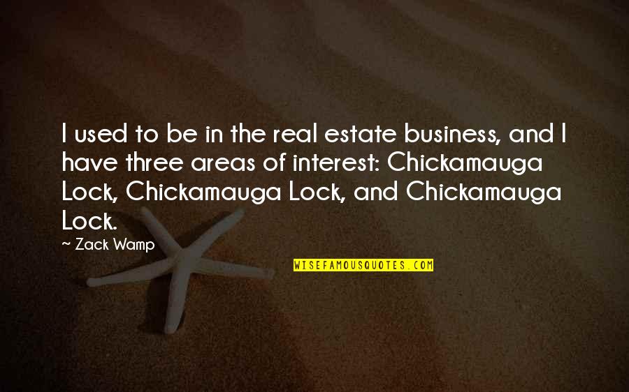 Cost Conscious Quotes By Zack Wamp: I used to be in the real estate