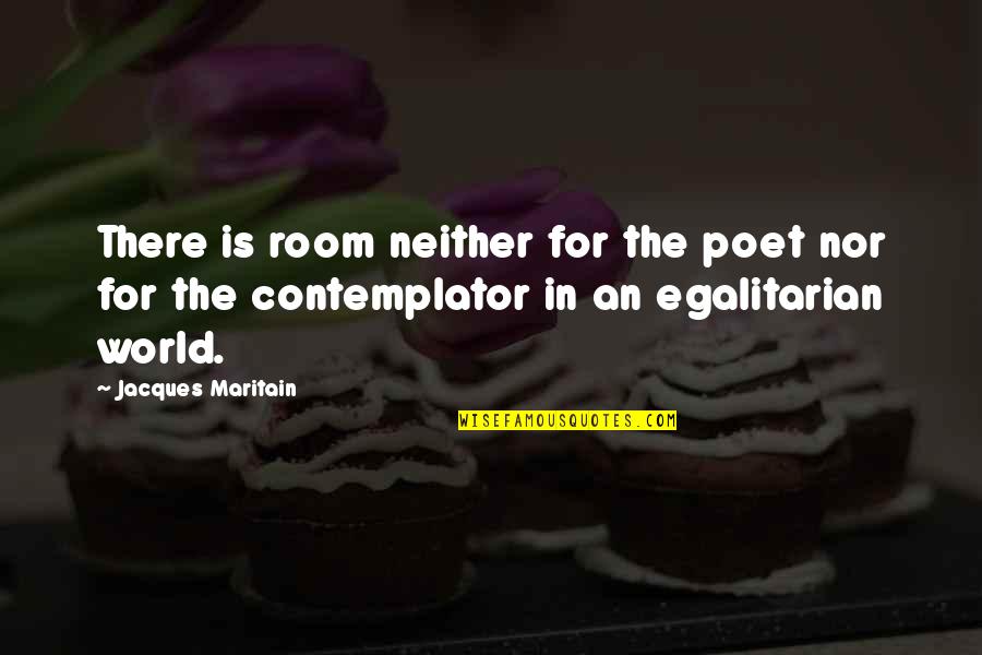 Costacurta Italy Quotes By Jacques Maritain: There is room neither for the poet nor Costacurta Italy Quotes By Jacques Maritain: There is room neither for the poet nor