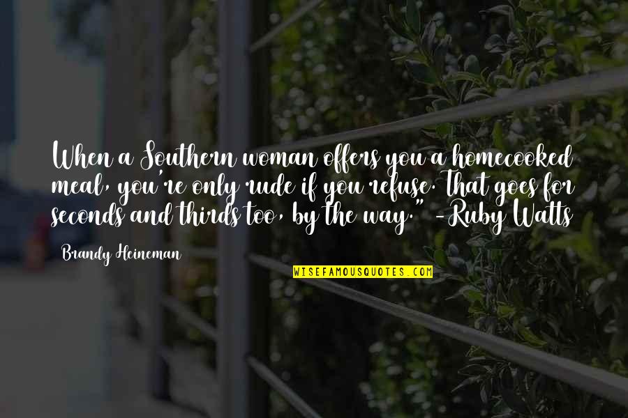 Costanzina Lamp Quotes By Brandy Heineman: When a Southern woman offers you a homecooked