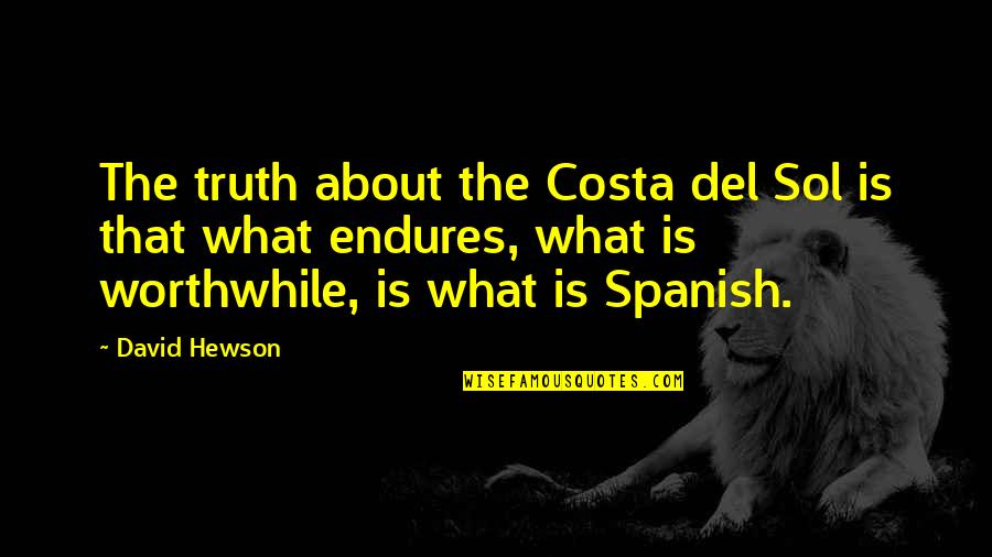 Costa's Quotes By David Hewson: The truth about the Costa del Sol is