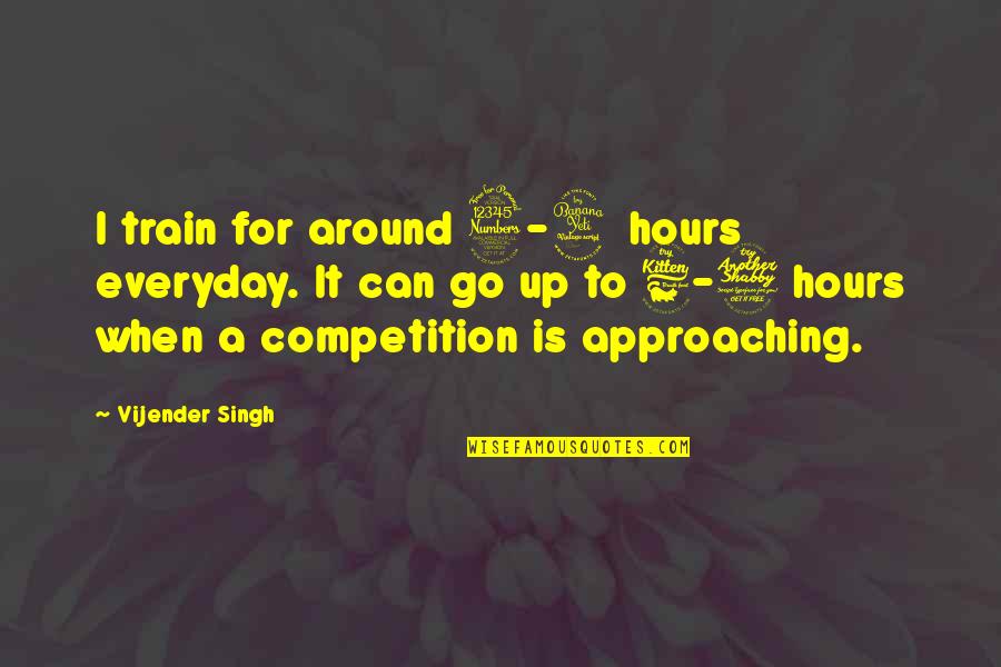 Costco Membership Quotes By Vijender Singh: I train for around 3-4 hours everyday. It Costco Membership Quotes By Vijender Singh: I train for around 3-4 hours everyday. It