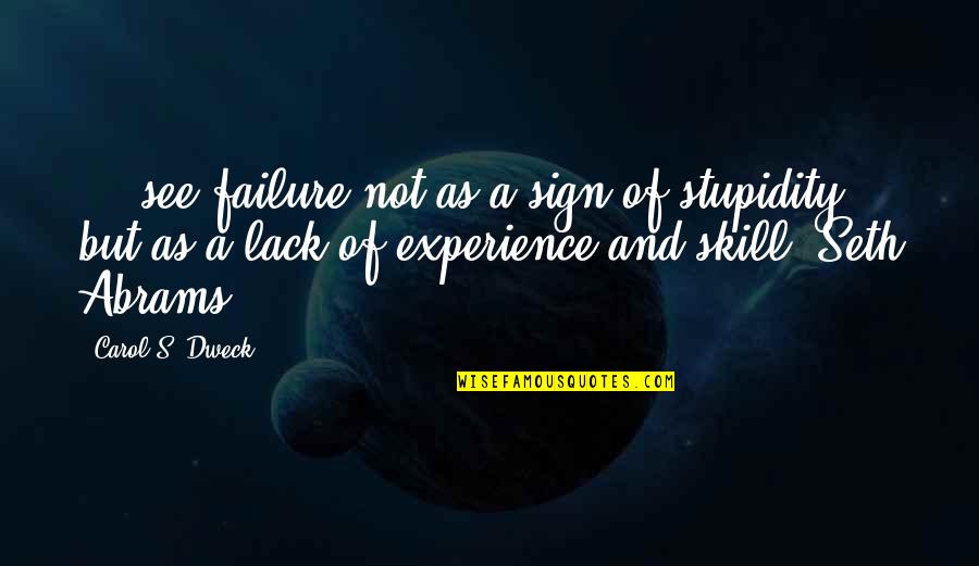 Costing Quotes By Carol S. Dweck: ... see failure not as a sign of