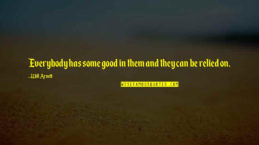 Coteline Quotes By Will Arnett: Everybody has some good in them and they