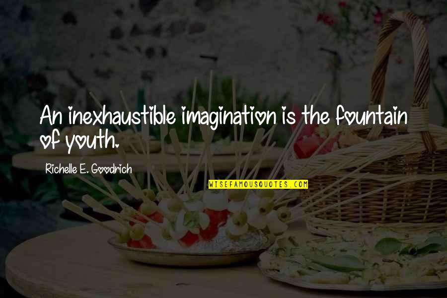 Cotis Quotes By Richelle E. Goodrich: An inexhaustible imagination is the fountain of youth.