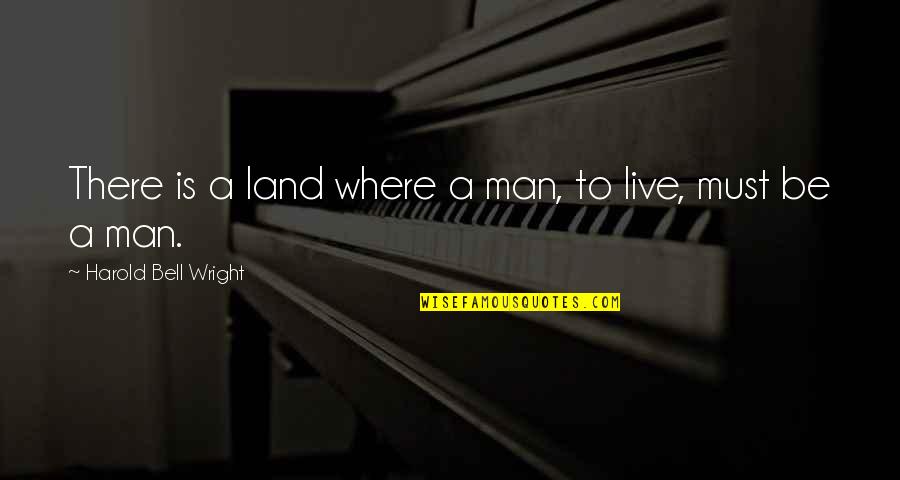 Cottas Kitchen Menu Quotes By Harold Bell Wright: There is a land where a man, to Cottas Kitchen Menu Quotes By Harold Bell Wright: There is a land where a man, to