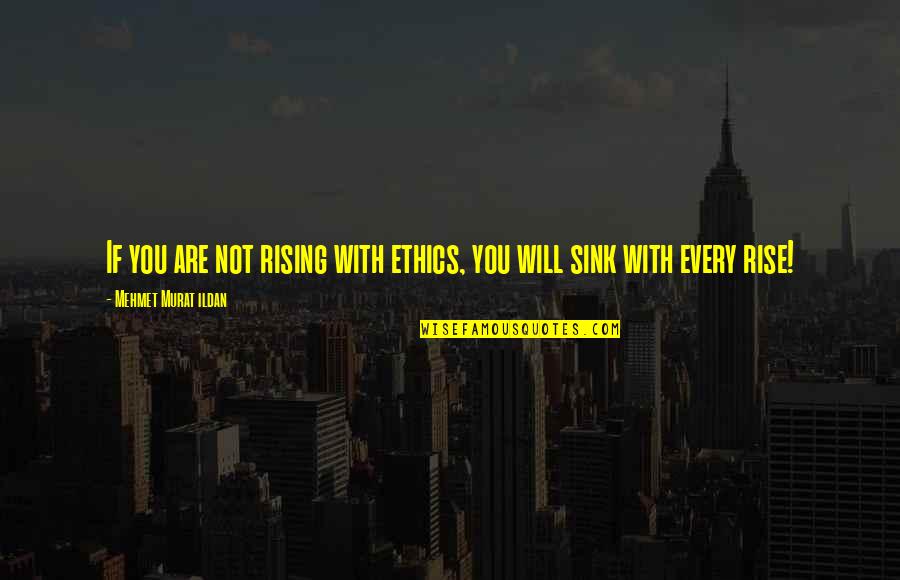 Cottas Kitchen Menu Quotes By Mehmet Murat Ildan: If you are not rising with ethics, you Cottas Kitchen Menu Quotes By Mehmet Murat Ildan: If you are not rising with ethics, you