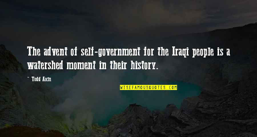 Cotterell And Company Quotes By Todd Akin: The advent of self-government for the Iraqi people