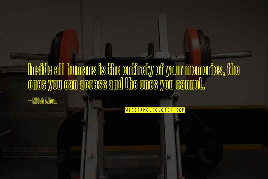 Cottington Lane Quotes By Mitch Albom: Inside all humans is the entirety of your