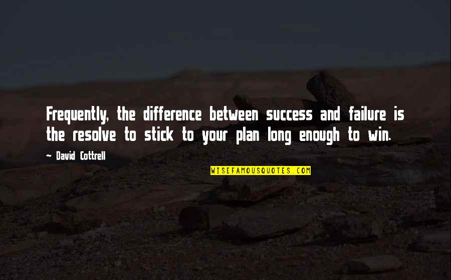 Cottrell Quotes By David Cottrell: Frequently, the difference between success and failure is Cottrell Quotes By David Cottrell: Frequently, the difference between success and failure is