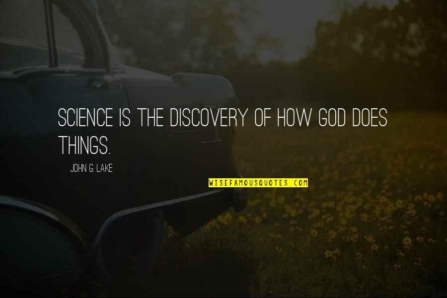 Couchant Quotes By John G. Lake: Science is the discovery of how God does
