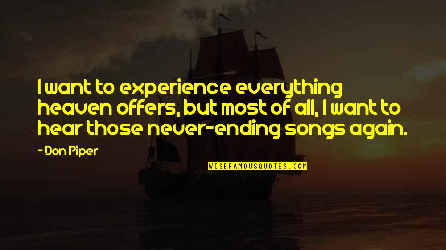 Coudal Silver Quotes By Don Piper: I want to experience everything heaven offers, but Coudal Silver Quotes By Don Piper: I want to experience everything heaven offers, but