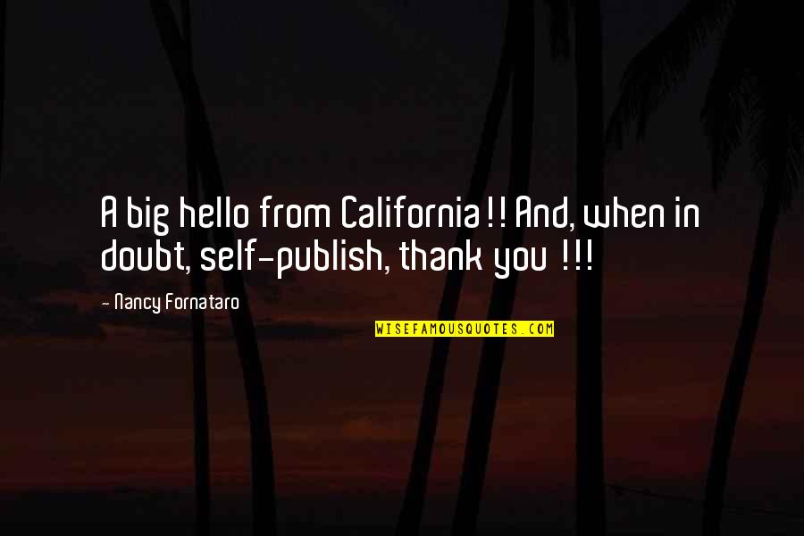 Cougill Andrew Quotes By Nancy Fornataro: A big hello from California!! And, when in