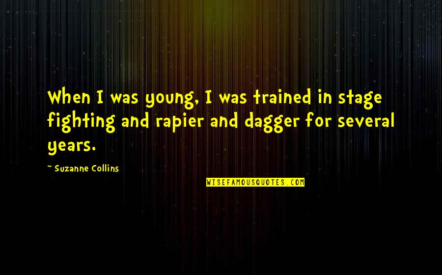 Couillard Quotes By Suzanne Collins: When I was young, I was trained in