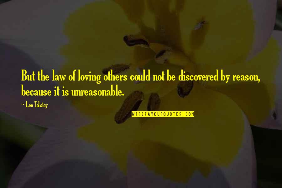 Could Of Quotes By Leo Tolstoy: But the law of loving others could not