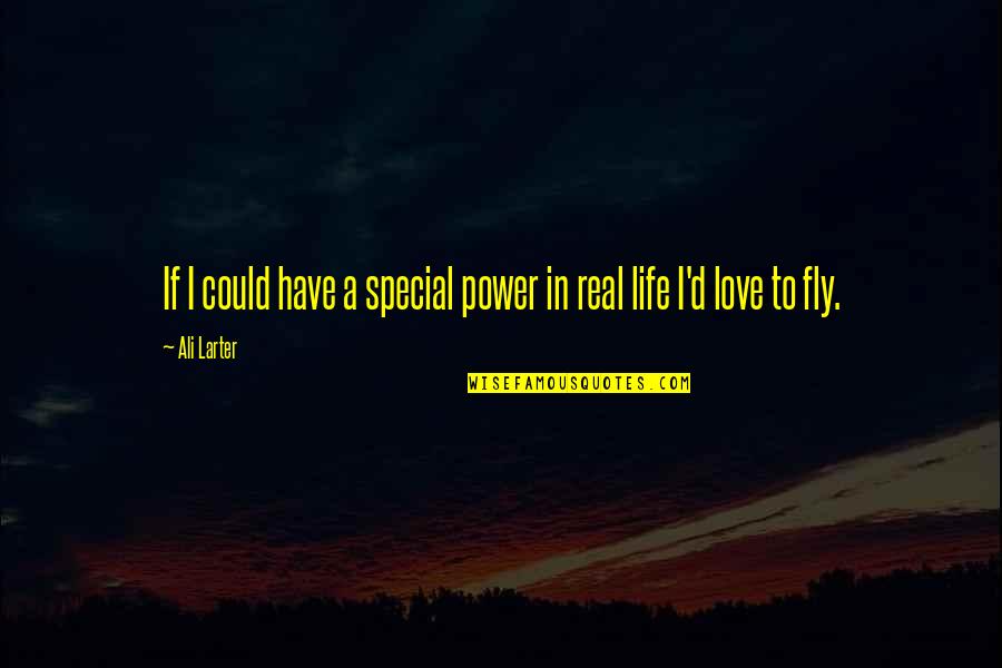 Could This Be Real Love Quotes By Ali Larter: If I could have a special power in