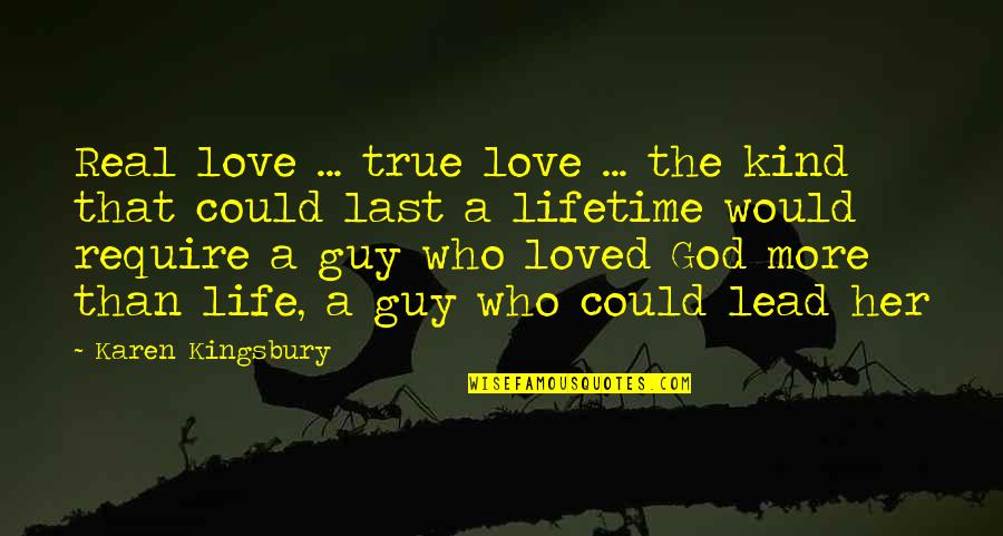 Could This Be Real Love Quotes By Karen Kingsbury: Real love ... true love ... the kind