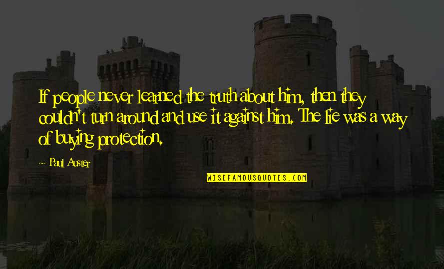 Couldn Quotes By Paul Auster: If people never learned the truth about him, Couldn Quotes By Paul Auster: If people never learned the truth about him,