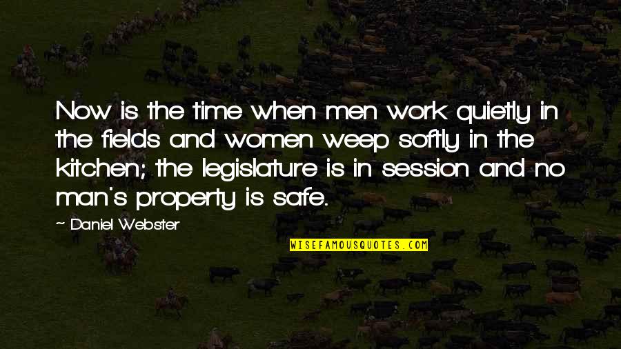 Couldnt Tell You Goodnight Quotes By Daniel Webster: Now is the time when men work quietly Couldnt Tell You Goodnight Quotes By Daniel Webster: Now is the time when men work quietly
