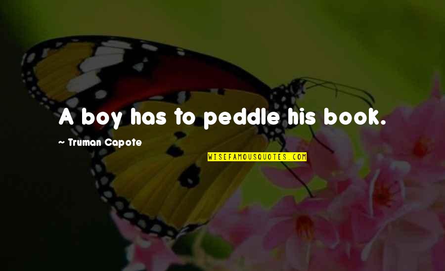 Coulees Wikipedia Quotes By Truman Capote: A boy has to peddle his book. Coulees Wikipedia Quotes By Truman Capote: A boy has to peddle his book.