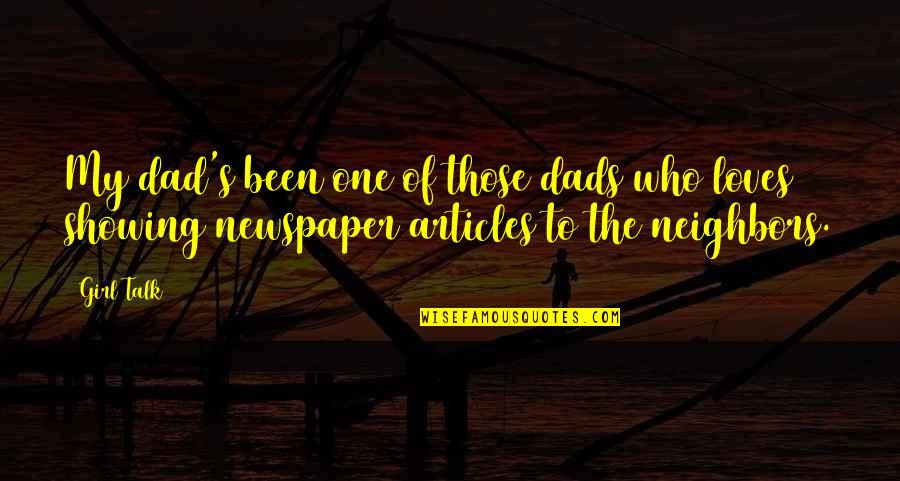 Coulthard Four Quotes By Girl Talk: My dad's been one of those dads who